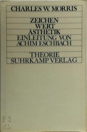  Zeichen, Wert, Ästhetik - Charles W. Morris