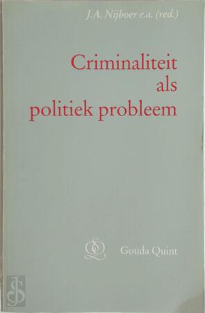 Criminaliteit als politiek probleem - 