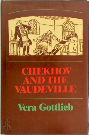 Chekhov and the Vaudeville - Vera Gottlieb