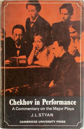 Chekhov in Performance - J. L. Styan