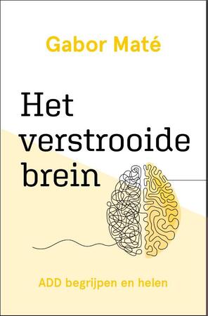 Het verstrooide brein - Gabor Maté Het verstrooide brein - Gabor Maté
