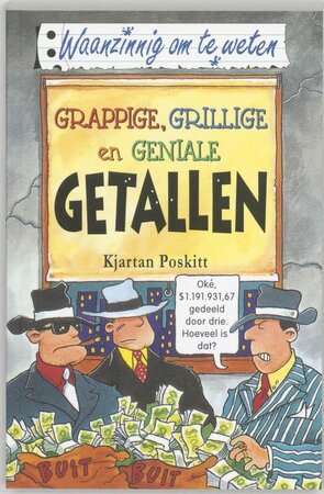 Grappige, grillige en geniale getallen / druk 1 - Kjartan Poskitt Grappige, grillige en geniale getallen / druk 1 - Kjartan Poskitt