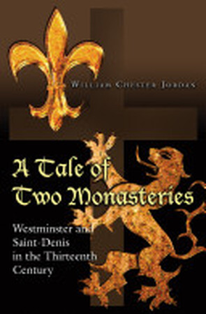 A Tale of Two Monasteries - William Chester Jordan A Tale of Two Monasteries - William Chester Jordan