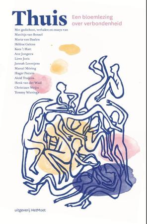 Thuis - Tommy Wieringa, Matthijs van Boxsel, Maria van Daalen, Hélène Gelens, Atte Jongstra, Lieve Joris, Jannah Loontjens, Marcel Möring, Hagar Peeters, Aleid Truijens, Henk van der Waal, Christiaan Weijts, Kees 't Hart Thuis - Tommy Wieringa, Matthijs van Boxsel, Maria van Daalen, Hélène Gelens, Atte Jongstra, Lieve Joris, Jannah Loontjens, Marcel Möring, Hagar Peeters, Aleid Truijens, Henk van der Waal, Christiaan Weijts, Kees 't Hart