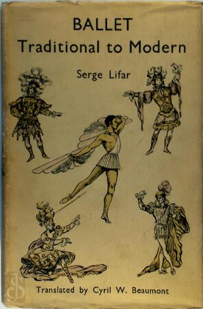 Ballet, Traditional to Modern - Serge Lifar