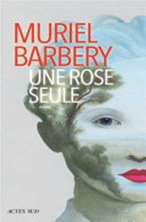 Une rose seule - Muriel Barbery