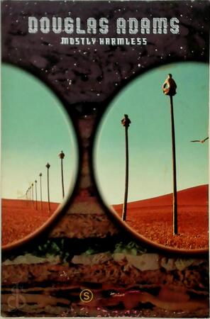 Mostly harmless - Douglas Adams