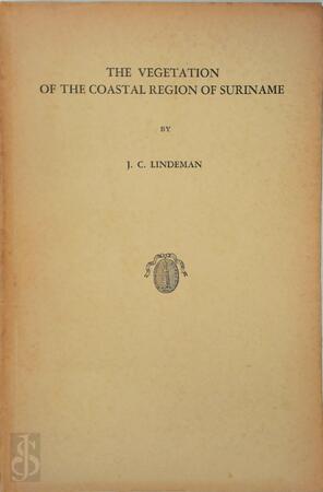 The Vegetation of the Coastal Region of Suriname - Jan Christiaan Lindeman