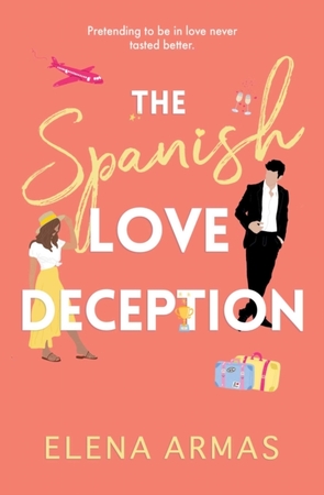 The spanish love deception - Elena Armas The spanish love deception - Elena Armas