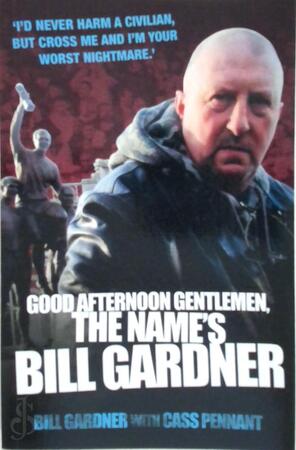 Good Afternoon Gentlemen, the Name's Bill Gardner - Bill Gardner, Cass Pennant