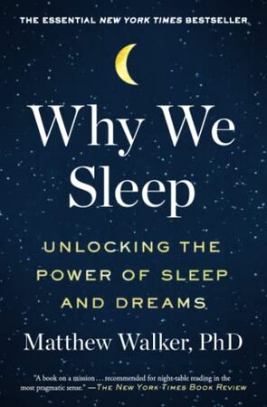Why We Sleep - Matthew Walker