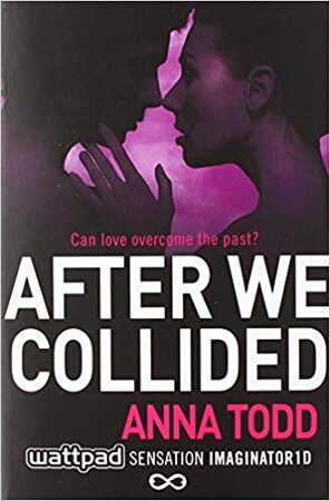 After We Collided - Anna Todd After We Collided - Anna Todd