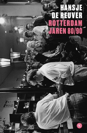 Rotterdam jaren 80/90 - 
