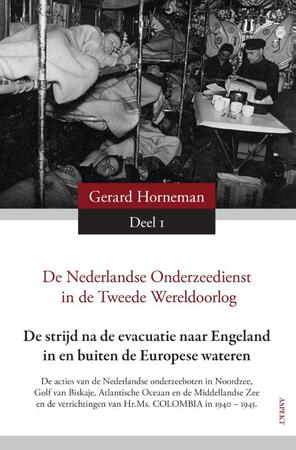De Nederlandse Onderzeedienst in de Tweede Oorlog in vier delen - G.D. Horneman De Nederlandse Onderzeedienst in de Tweede Oorlog in vier delen - G.D. Horneman