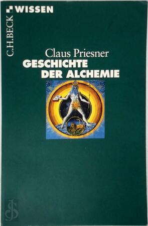 Geschichte der Alchemie - Claus Priesner