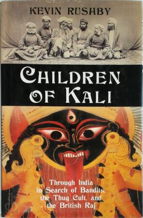 Children of Kali - Kevin Rushby Children of Kali - Kevin Rushby