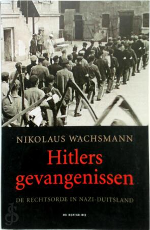 Hitlers gevangenissen - N. Wachsmann