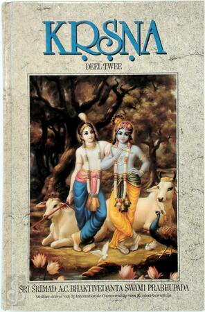 Krsna - Deel twee - A.C. Bhaktivedanta Swami Prabhupāda