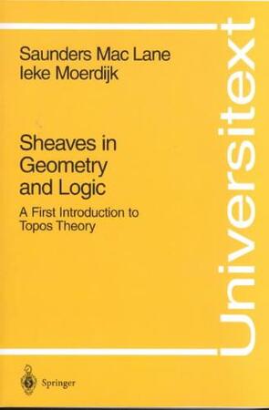 Sheaves in Geometry and Logic - Saunders Maclane
