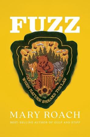 Fuzz: when nature breaks the law - Mary Roach