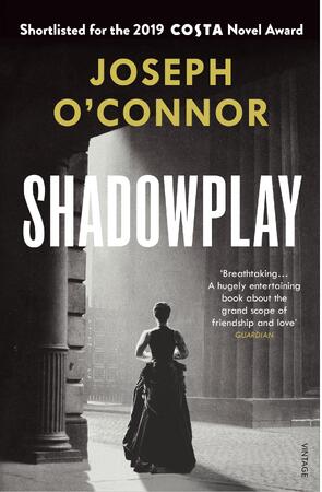 Shadowplay - Joseph O'Connor