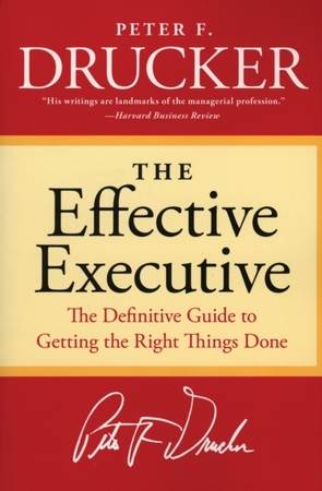 Effective executive - Peter F. Drucker