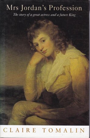 Mrs Jordan's Profession - Claire Tomalin