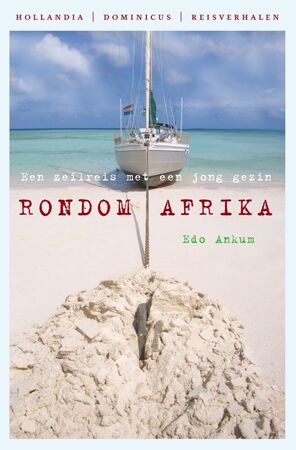 Rondom Afrika: een zeilreis met een jong gezin - Edo Ankum
