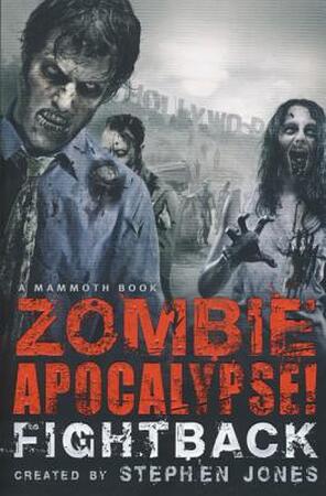 Zombie Apocalypse! Fightback - Stephen Jones