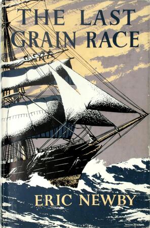 The Last Grain Race - Eric Newby