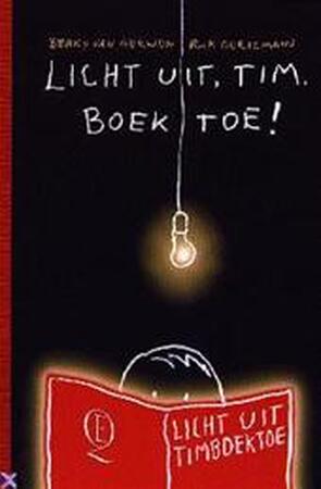 Licht uit Tim. Boek toe! - B. van Gerwen Licht uit Tim. Boek toe! - B. van Gerwen