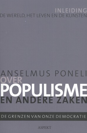 Over populisme en andere zaken - Anselmus Poneli