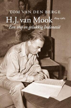 H.J. van Mook 1894-1965 - Tom van den Berge