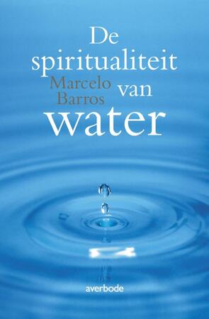 De spiritualiteit van water - Marcelo Barros