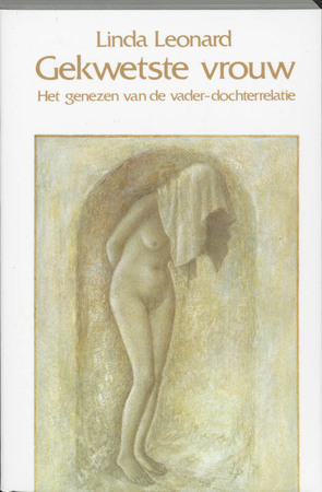 Gekwetste vrouw - Linda Leonard Gekwetste vrouw - Linda Leonard