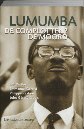 Lumumba - Luc de Vos, Emmanuel Gerard, Jules Gerard-libois, Philippe Raxhon Lumumba - Luc de Vos, Emmanuel Gerard, Jules Gerard-libois, Philippe Raxhon