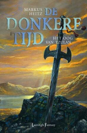 De Donkere tijd / 4 Het oog van Tzulan - M. Heitz