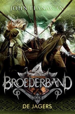 Broederband 3: De jagers - John Flanagan Broederband 3: De jagers - John Flanagan