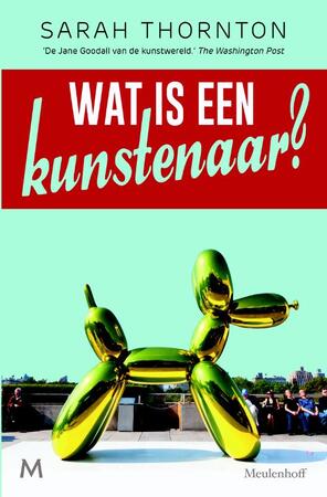 Wat is een kunstenaar? - Sarah Thornton