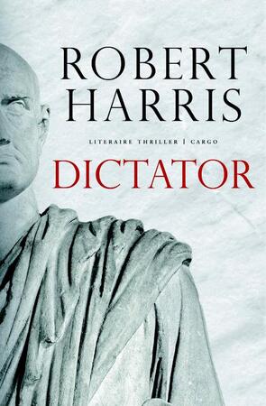 Dictator - Robert Harris Dictator - Robert Harris