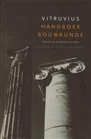 Vitruvius: Handboek bouwkunde - Vitruvius, Ton Peters Vitruvius: Handboek bouwkunde - Vitruvius, Ton Peters