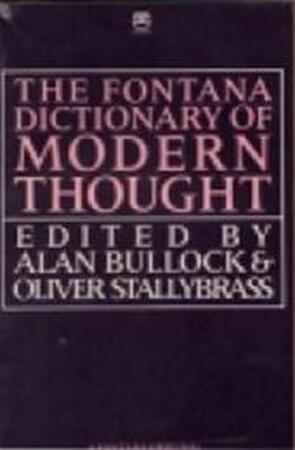 The Fontana dictionary of modern thought - Alan Bullock, Oliver Stallybrass The Fontana dictionary of modern thought - Alan Bullock, Oliver Stallybrass