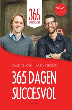 365 dagen succesvol - David de Kock, Arjan Vergeer 365 dagen succesvol - David de Kock, Arjan Vergeer