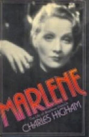 Marlene - the life of Marlene Dietrich - Charles Higham