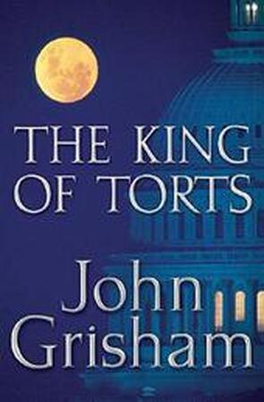 The king of torts - John Grisham The king of torts - John Grisham