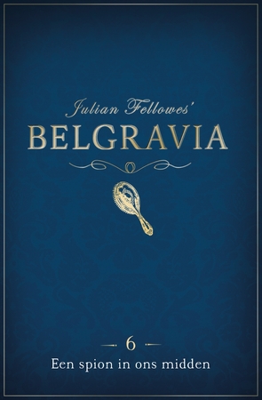 Belgravia episode 6 - Julian Fellowes Belgravia episode 6 - Julian Fellowes