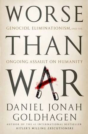 Worse than war - Daniel Jonah Goldhagen Worse than war - Daniel Jonah Goldhagen