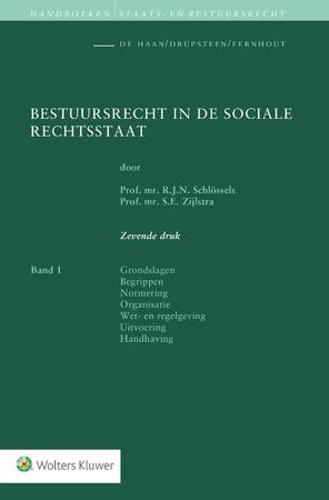Bestuursrecht in de sociale rechtsstaat - R.J.N. Schlössels, S.E. Zijlstra Bestuursrecht in de sociale rechtsstaat - R.J.N. Schlössels, S.E. Zijlstra