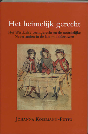 Het Heimelijk Gerecht - J.A. Kossmann-Putto