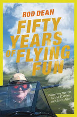 Fifty Years of Flying Fun - Rod Dean Fifty Years of Flying Fun - Rod Dean